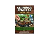 Guía para germinar semillas sin fallar, mostrando manos plantando brotes en macetas y una botella rociadora.